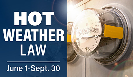 Graphic of the text Hot Weather Law, June 1-Sept. 30 superimposed on a photo of an electric meter
